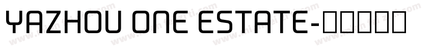 YAZHOU ONE ESTATE字体转换